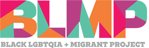 BLMP: Black LGBTQ+ Migrant Project